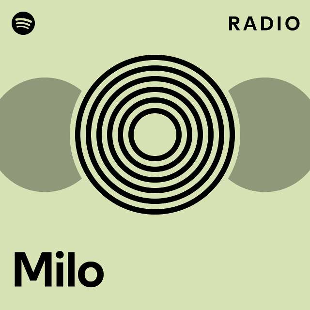 Milo Radio Playlist By Spotify Spotify