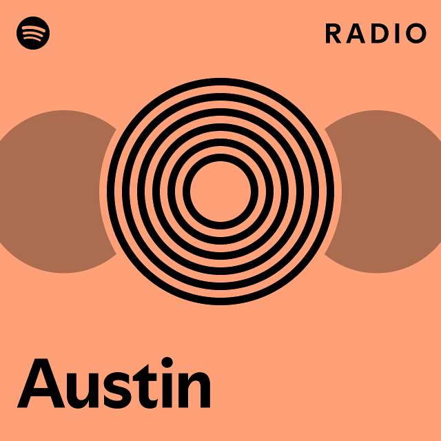 Austin Radio Playlist By Spotify Spotify