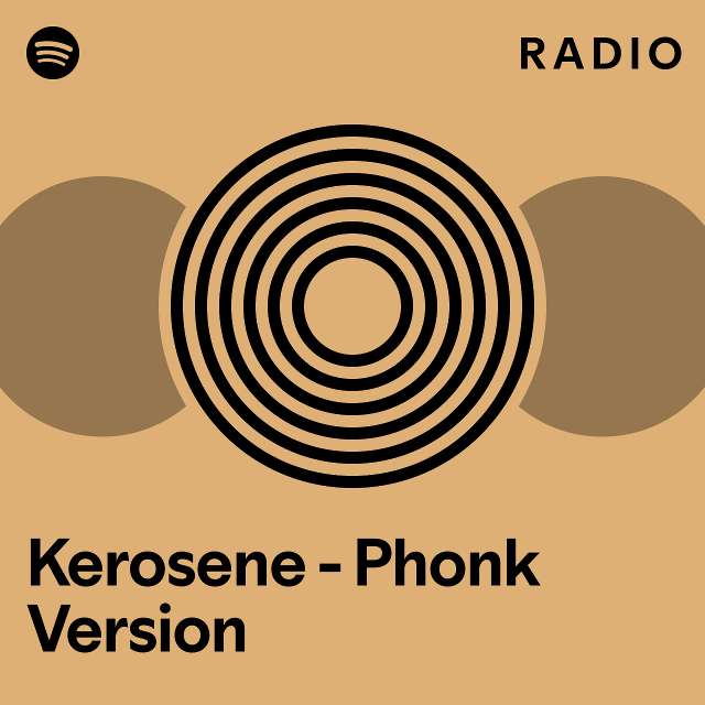 Kerosene Phonk Version Radio Playlist By Spotify Spotify