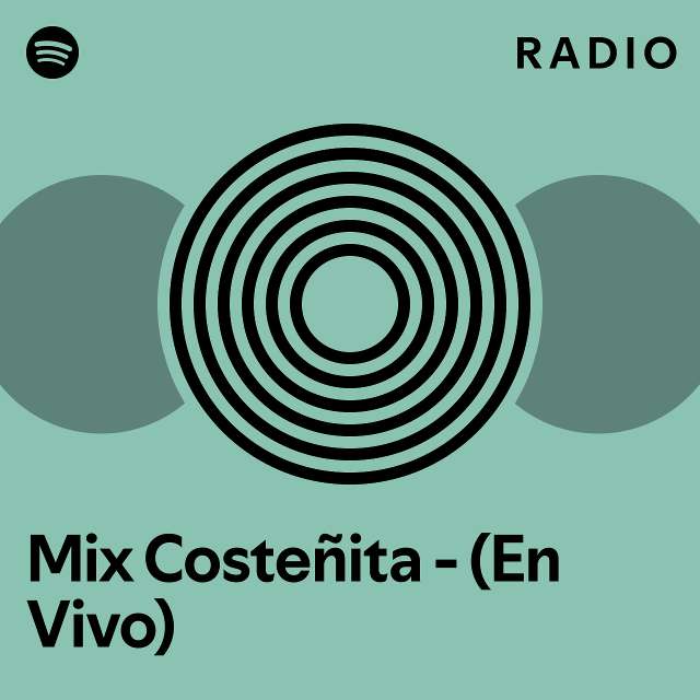 Mix Coste Ita En Vivo Radio Playlist By Spotify Spotify