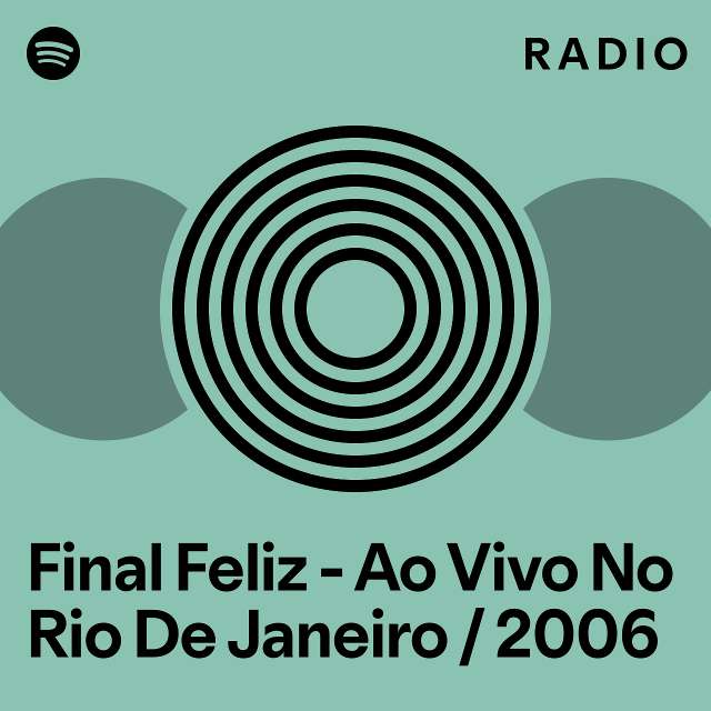 Final Feliz Ao Vivo No Rio De Janeiro Radio Playlist By