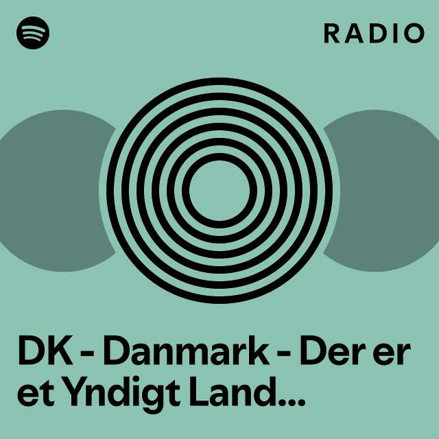 Dk Danmark Der Er Et Yndigt Land Nationalsang Radio Playlist By