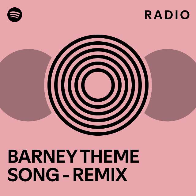 Barney Theme Song Remix Radio Playlist By Spotify Spotify