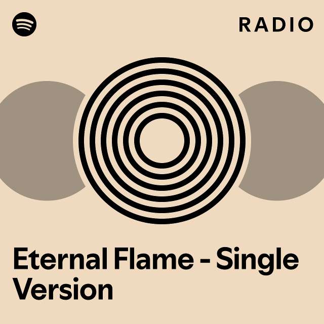 Eternal Flame Single Version Radio Playlist By Spotify Spotify