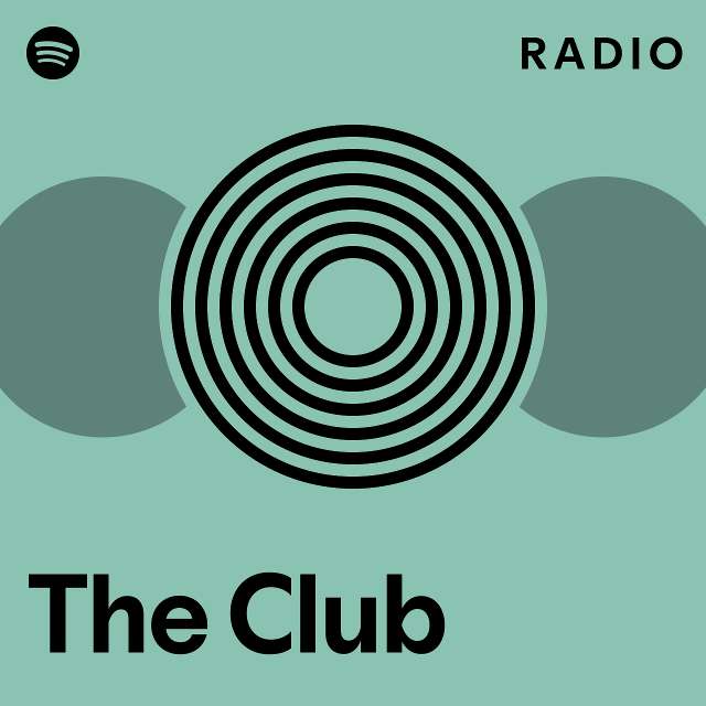 The Club Radio Playlist By Spotify Spotify