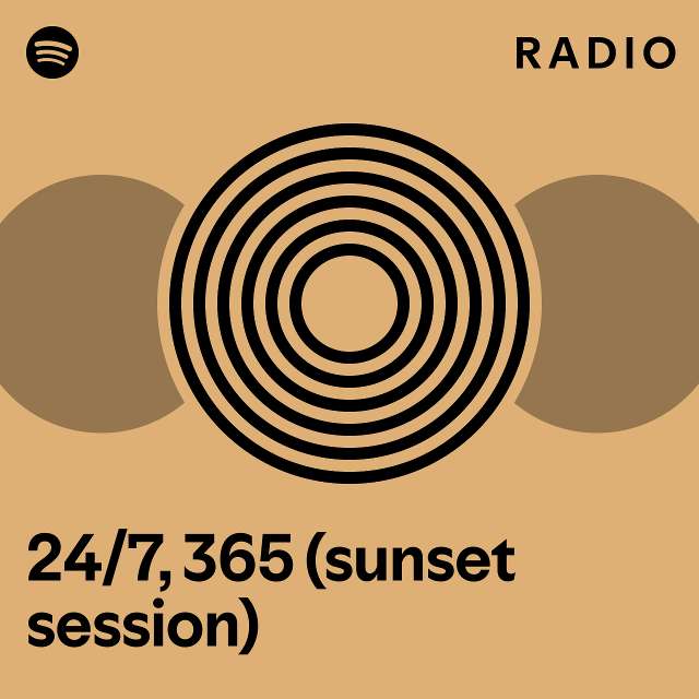 24 7 365 Sunset Session Radio Playlist By Spotify Spotify