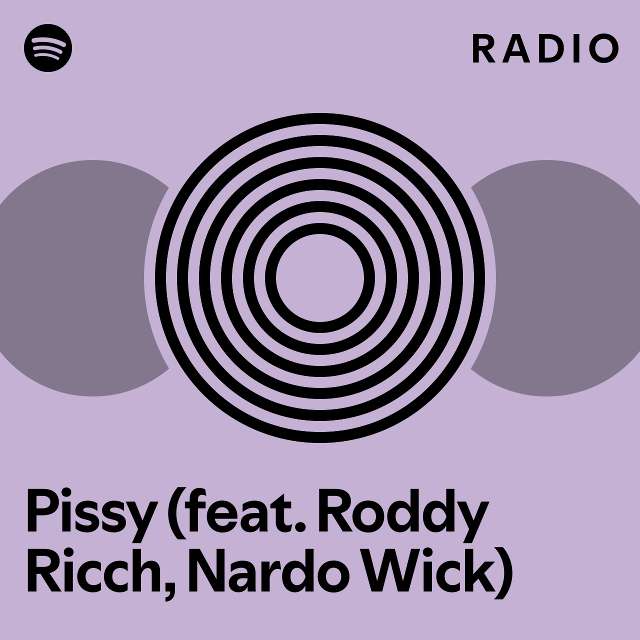 Pissy Feat Roddy Ricch Nardo Wick Radio Playlist By Spotify Spotify