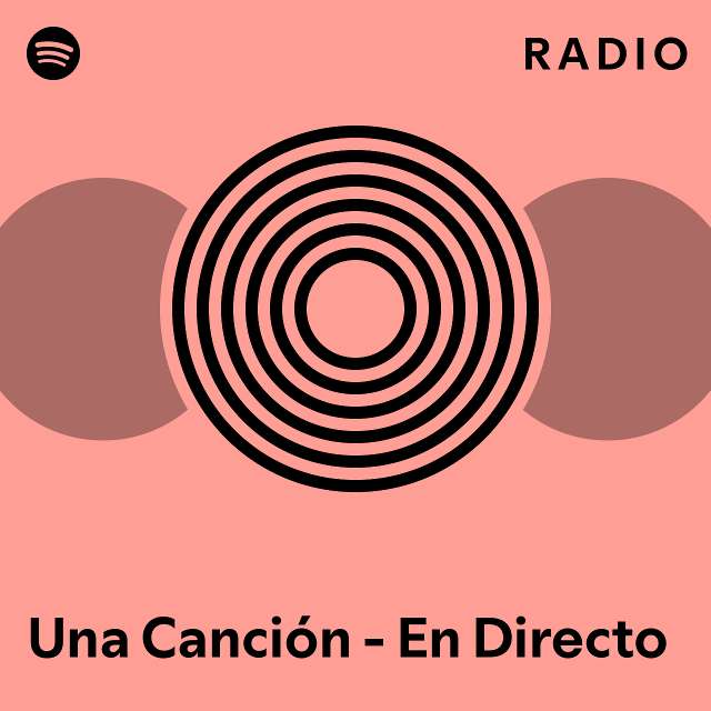 Una Canci N En Directo Radio Playlist By Spotify Spotify