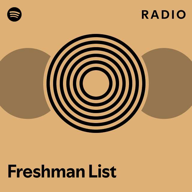 Freshman List Radio Playlist By Spotify Spotify