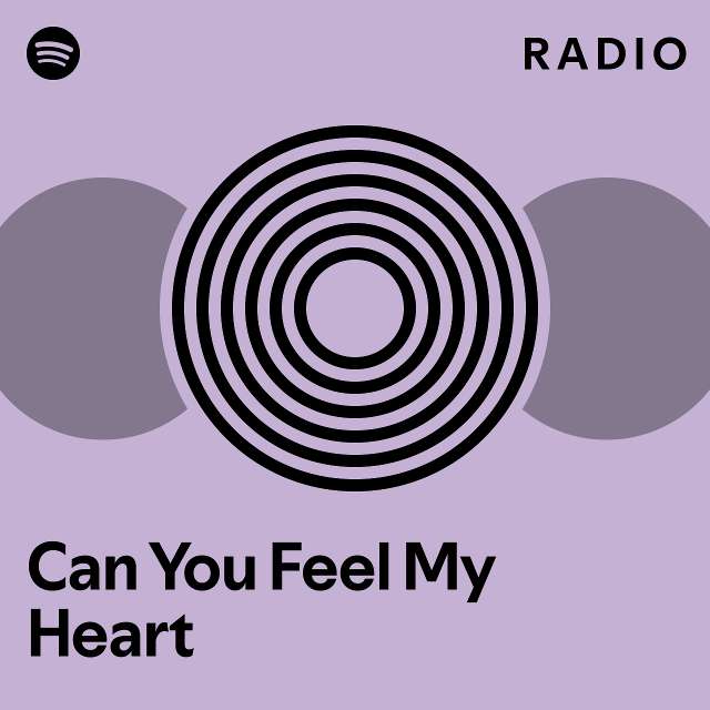 Can You Feel My Heart Radio Playlist By Spotify Spotify