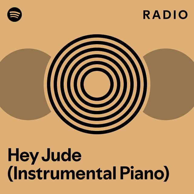 Hey Jude Instrumental Piano Radio Playlist By Spotify Spotify