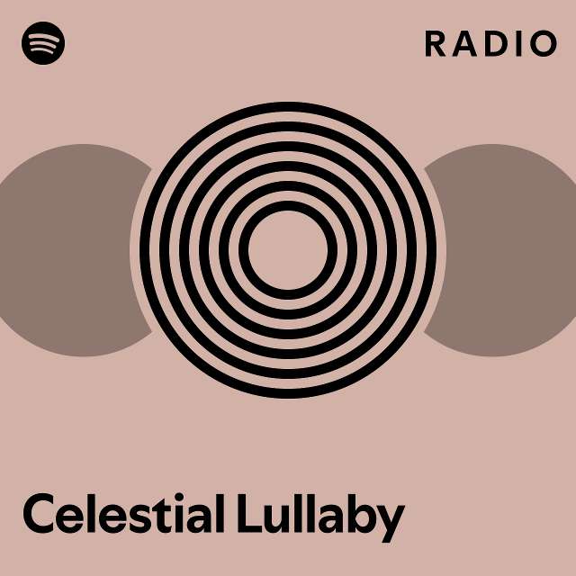 Celestial Lullaby Radio Playlist By Spotify Spotify