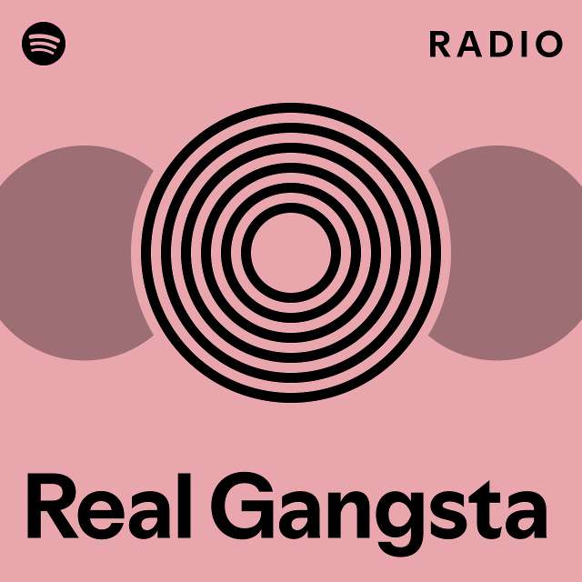 Real Gangsta Radio Playlist By Spotify Spotify