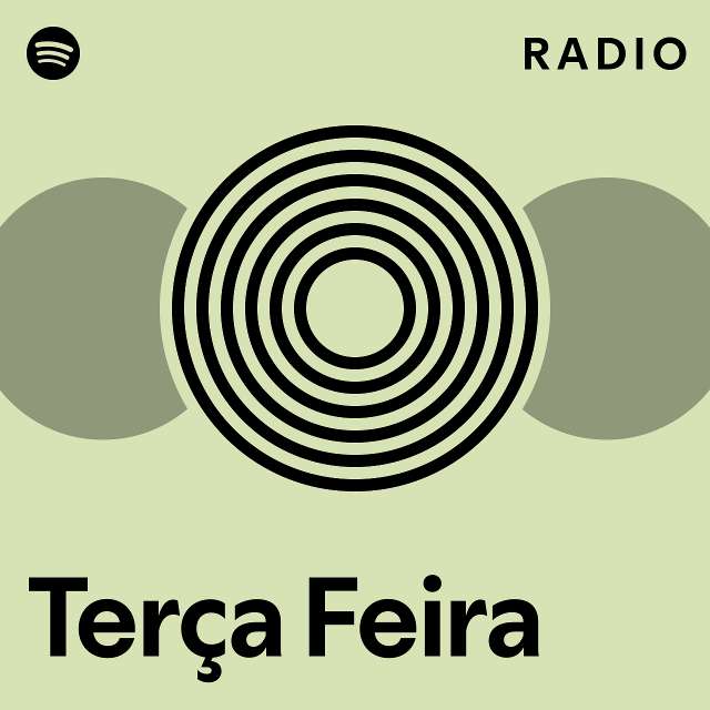 Ter A Feira Radio Playlist By Spotify Spotify