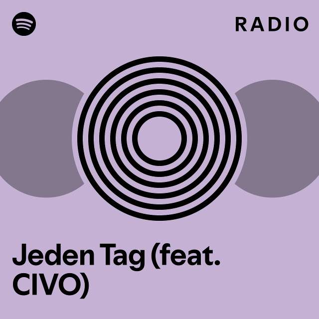 Jeden Tag Feat Civo Radio Playlist By Spotify Spotify