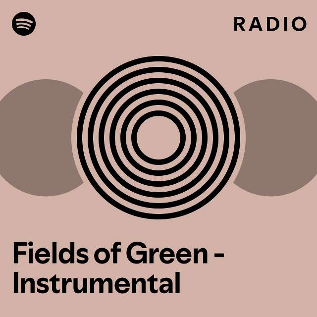 Fields Of Green Instrumental Radio Playlist By Spotify Spotify