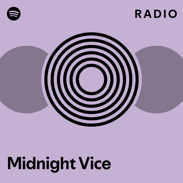 Midnight Vice Radio Playlist By Spotify Spotify