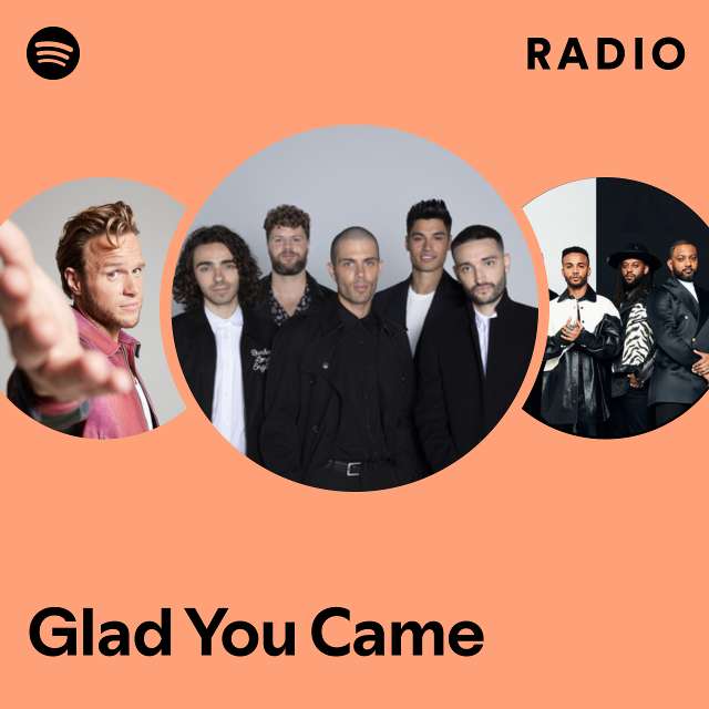 Glad You Came Radio Playlist By Spotify Spotify