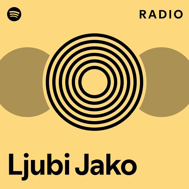 Ljubi Jako Radio Playlist By Spotify Spotify