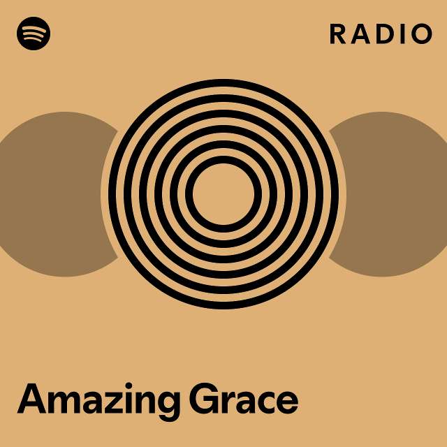 Amazing Grace Radio Playlist By Spotify Spotify