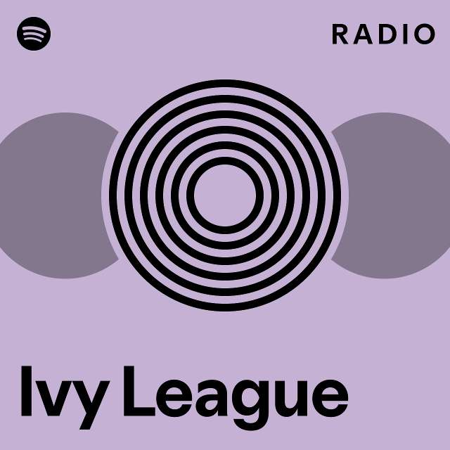 Ivy League Radio Playlist By Spotify Spotify