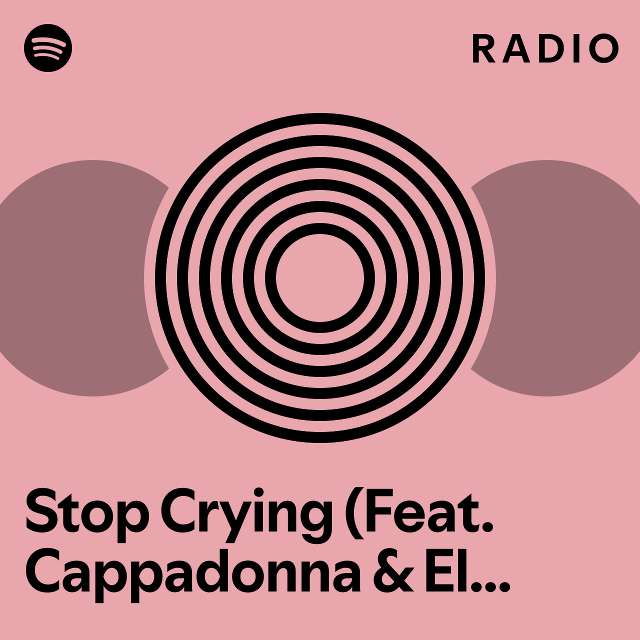 Stop Crying Feat Cappadonna Elaine Kristal Radio Playlist By