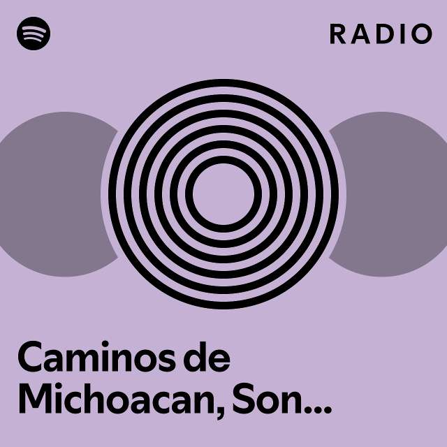 Caminos De Michoacan Sonora Y Sus Ojos Negros Radio Playlist By