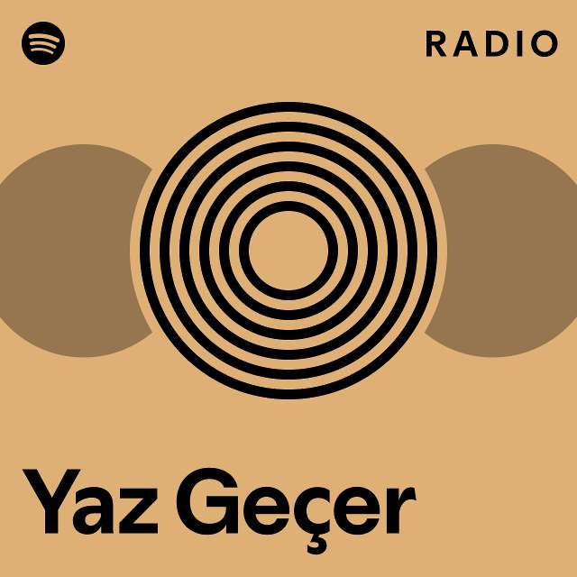 Yaz Geçer Radio playlist by Spotify Spotify