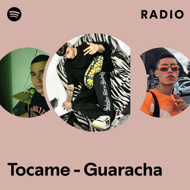 Tocame Guaracha Radio Playlist By Spotify Spotify