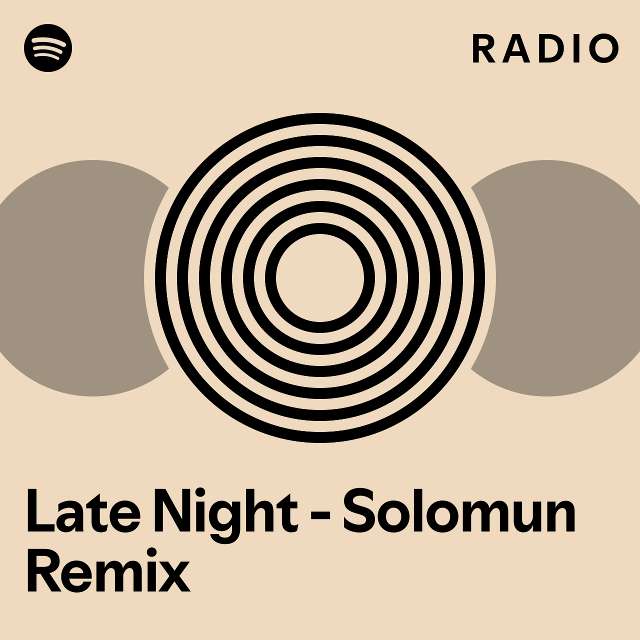 Late Night Solomun Remix Radio Playlist By Spotify Spotify