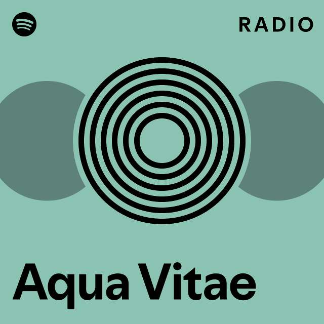 Aqua Vitae Radio Playlist By Spotify Spotify