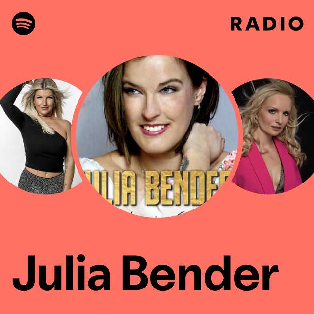 Julia Bender Radio Playlist By Spotify Spotify