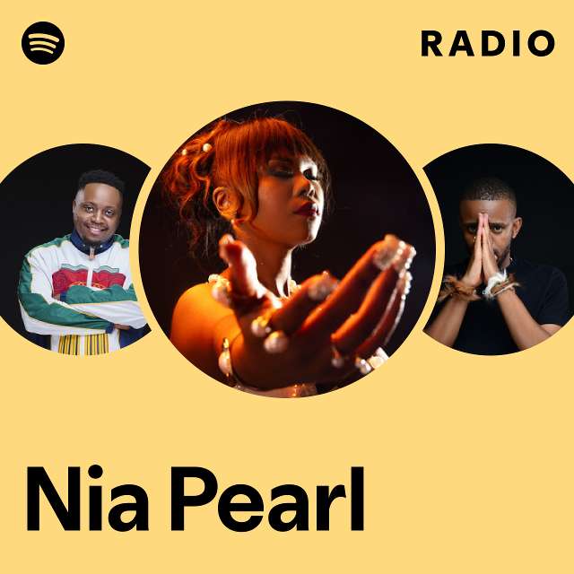 Nia Pearl Radio Playlist By Spotify Spotify