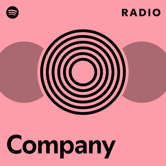 Company Radio Playlist By Spotify Spotify