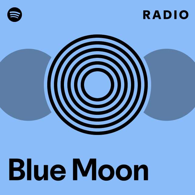 Blue Moon Radio Playlist By Spotify Spotify