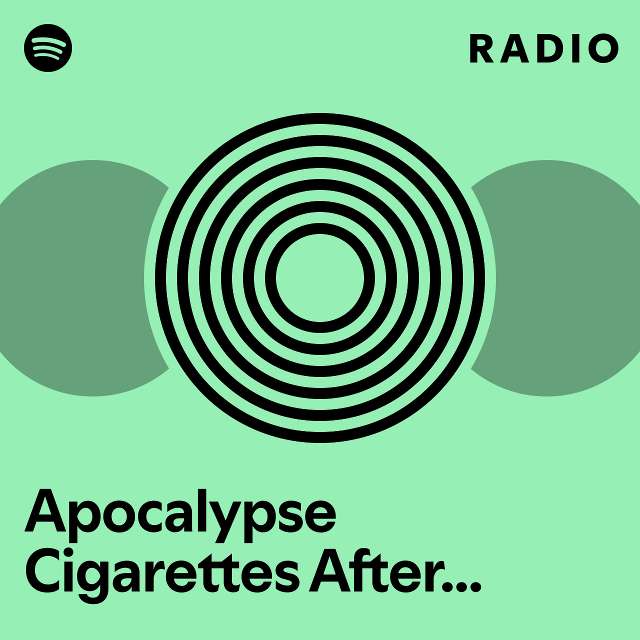 Apocalypse Cigarettes After Sex Slowed And Reverb Radio Playlist By