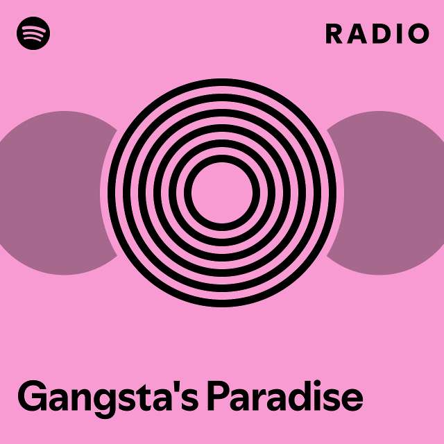 Gangsta S Paradise Radio Playlist By Spotify Spotify