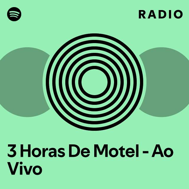 3 Horas De Motel Ao Vivo Radio Playlist By Spotify Spotify