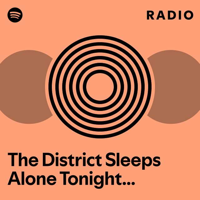 The District Sleeps Alone Tonight Remastered Radio Playlist By