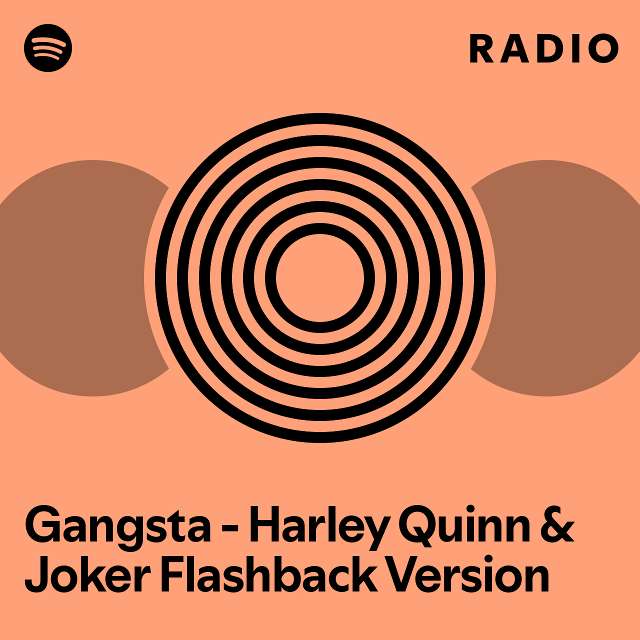 Gangsta Harley Quinn Joker Flashback Version Radio Playlist By