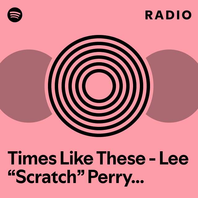 Times Like These Lee Scratch Perry X Subatomic Sound System Dub