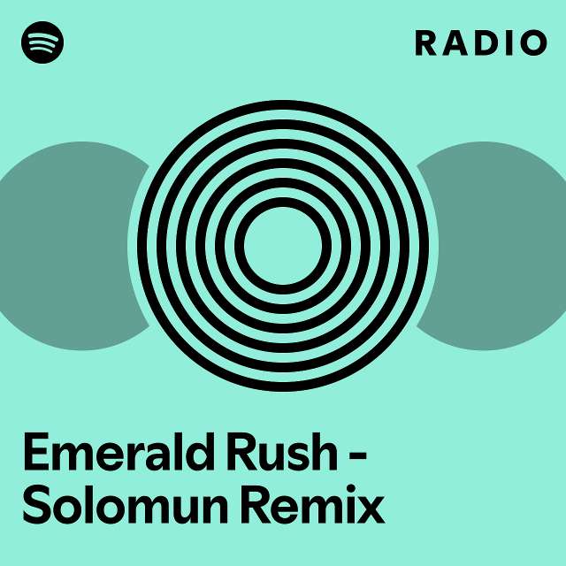 Emerald Rush Solomun Remix Radio Playlist By Spotify Spotify