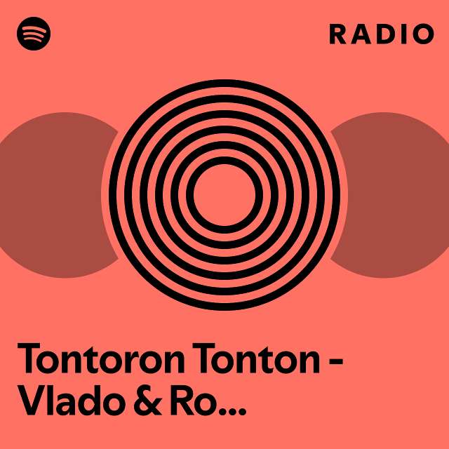 Tontoron Tonton Vlado Rockywhereyoubeen Remix Radio Playlist By