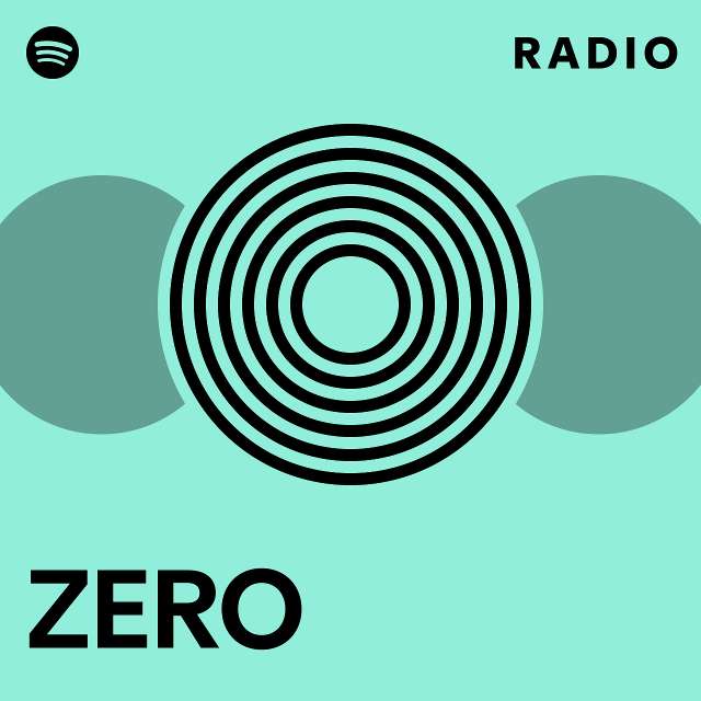 Zero Radio Playlist By Spotify Spotify