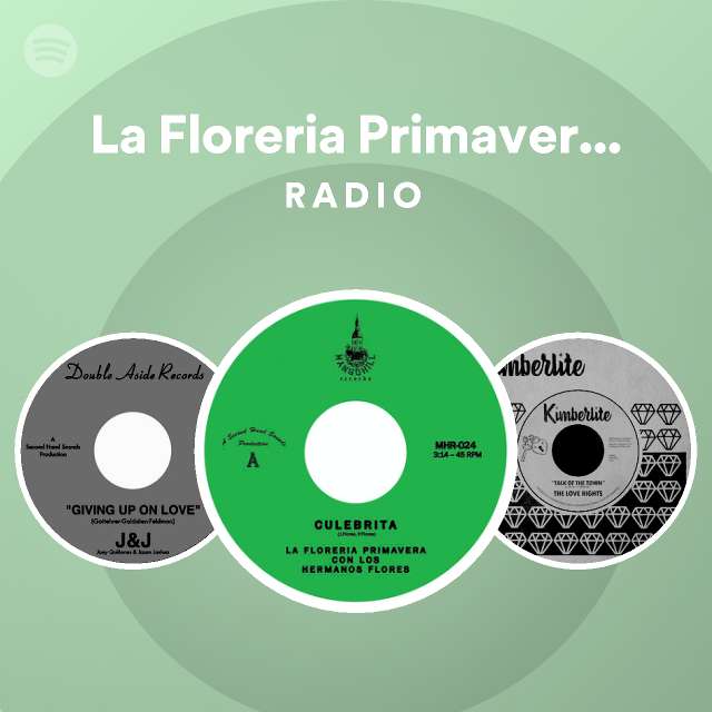 La Floreria Primavera Con Los Hermanos Flores on Spotify