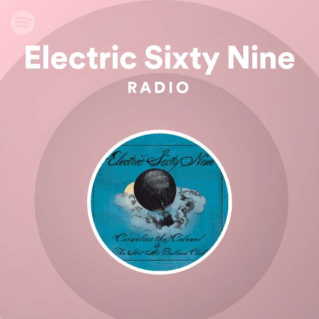 Electric Sixty Nine Radio - playlist by Spotify | Spotify