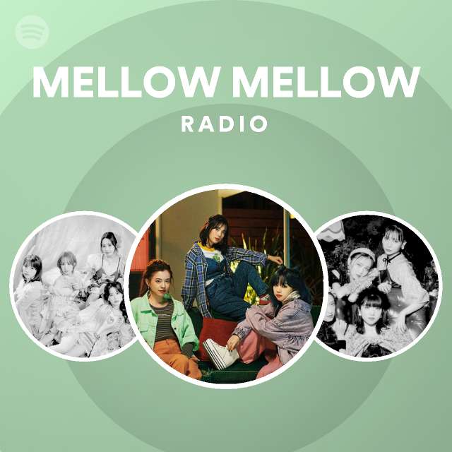 Mellow Mellow Radio Spotify Playlist