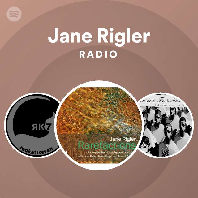 Jane Rigler Radio | Spotify Playlist