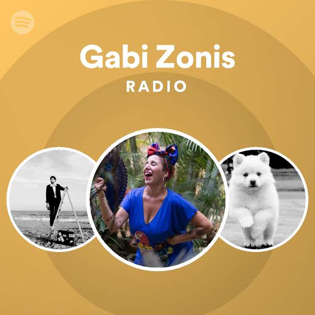 Gabi Zonis Radio - playlist by Spotify | Spotify