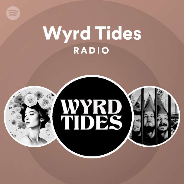 Wyrd Tides Radio - playlist by Spotify | Spotify